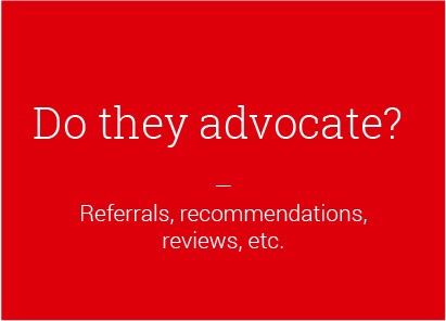 Build advocates - Referrals, recommendations, reviews, etc.