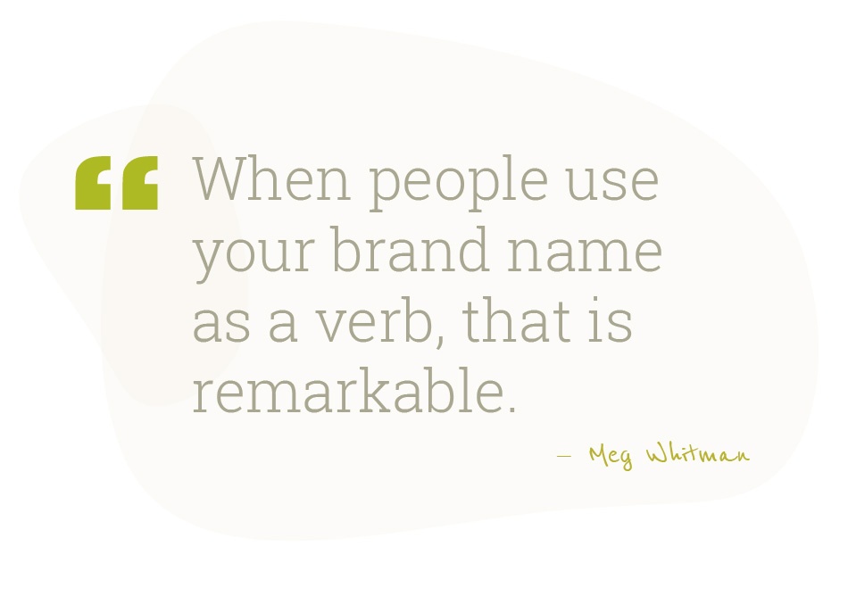 Meg Whitman quote on remarkable branding