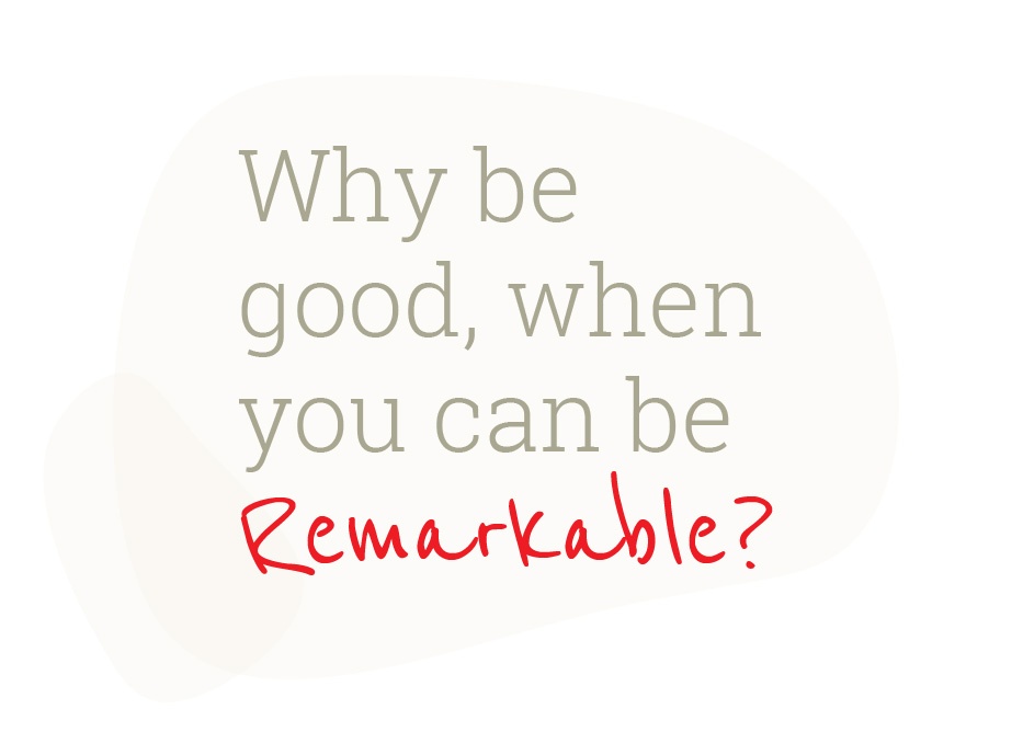 Why be good, when you can be remarkable? | B.iD Tagline
